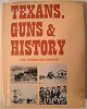Texans, Guns & History